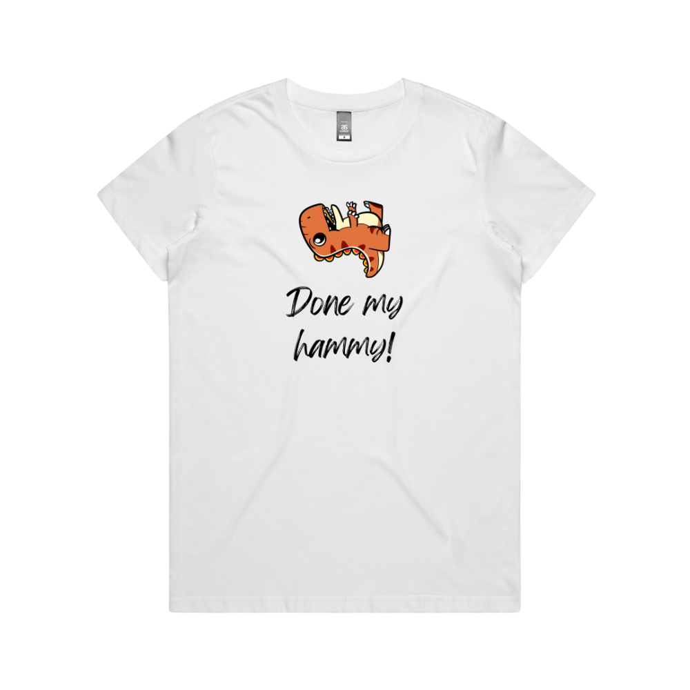 Women's Dinosaur Done My Hammy T-Shirt