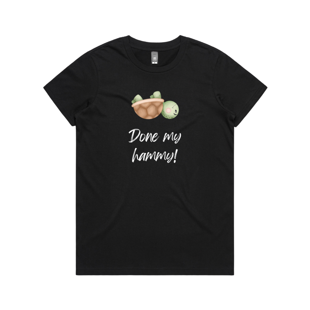 Women's Turtle Done My Hammy Dark T-Shirt