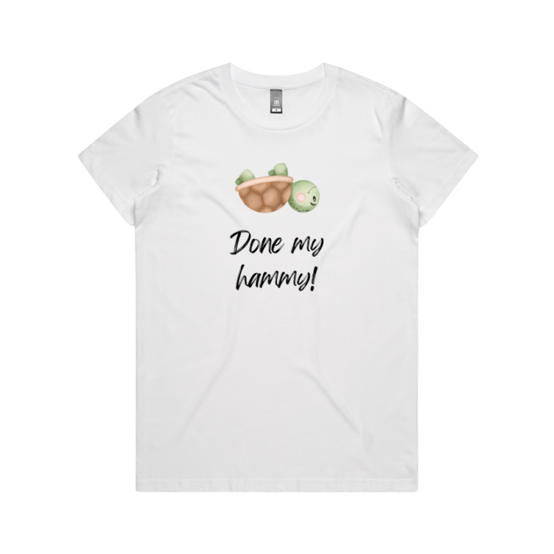 Women's Turtle Done My Hammy T-Shirt
